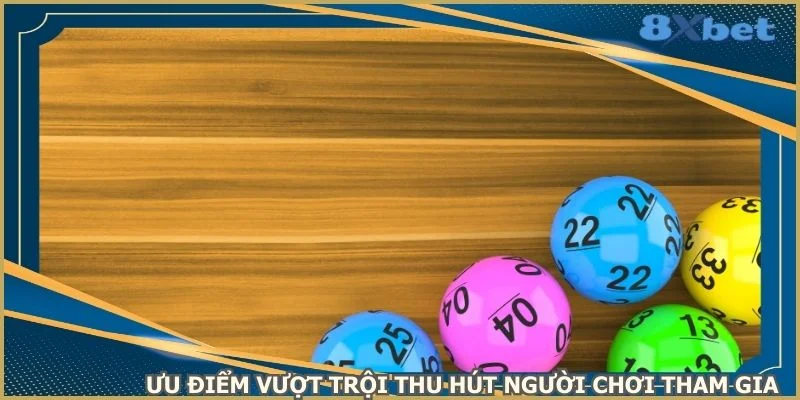 uu-diem-vuot-troi-thu-hut-nguoi-choi-tham-gia
